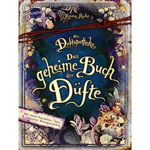 Anna Ruhe - Die Duftapotheke. Das geheime Buch der Düfte: Mit echten Rezepten und exklusiven Inhalten zur Bestsellerreihe - Preis vom 11.06.2026 05:43:19 h Anna Ruhe - Die Duftapotheke. Das geheime Buch der Düfte: Mit echten Rezepten und exklusiven Inhalten zur Bestsellerreihe - Preis vom 11.06.2026 05:43:19 h