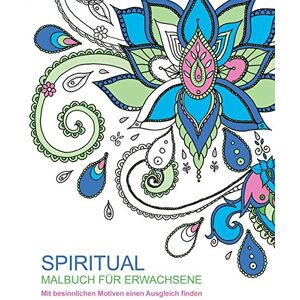 Andrea Sargent - Malbuch für Erwachsene: Spiritual: Mit besinnlichen Motiven einen Ausgleich finden - Preis vom 15.06.2026 05:30:30 h Andrea Sargent - Malbuch für Erwachsene: Spiritual: Mit besinnlichen Motiven einen Ausgleich finden - Preis vom 15.06.2026 05:30:30 h