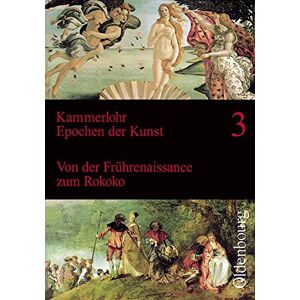Broer, Dr. Werner - Kammerlohr - Epochen der Kunst: Band 3 - Von der Frührenaissance zum Rokoko: Schülerbuch - Preis vom 13.06.2026 05:28:29 h Broer, Dr. Werner - Kammerlohr - Epochen der Kunst: Band 3 - Von der Frührenaissance zum Rokoko: Schülerbuch - Preis vom 13.06.2026 05:28:29 h