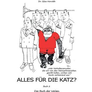 Géza Horváth - Alles für die Katz?: Buch 2 – Das Buch der Weisen - Preis vom 14.06.2026 05:24:48 h Géza Horváth - Alles für die Katz?: Buch 2 – Das Buch der Weisen - Preis vom 14.06.2026 05:24:48 h