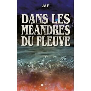 Jaf - Dans les méandres du fleuve : roman noir - Preis vom 13.06.2026 05:28:29 h Jaf - Dans les méandres du fleuve : roman noir - Preis vom 13.06.2026 05:28:29 h