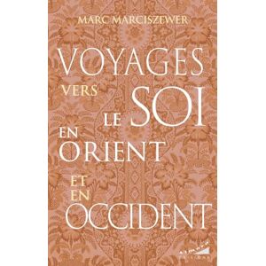 Marc Voyages vers le soi en Orient et en Occident - Preis vom 16.06.2026 05:30:18 h Marc Voyages vers le soi en Orient et en Occident - Preis vom 16.06.2026 05:30:18 h