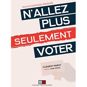 Clément Pairot - N'allez plus seulement voter ! : manuel de mobilisation électorale - Preis vom 14.06.2026 05:24:48 h Clément Pairot - N'allez plus seulement voter ! : manuel de mobilisation électorale - Preis vom 14.06.2026 05:24:48 h