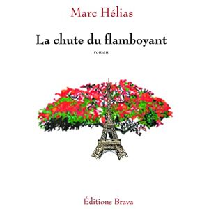 Marc La chute du flamboyant - Preis vom 16.06.2026 05:30:18 h Marc La chute du flamboyant - Preis vom 16.06.2026 05:30:18 h