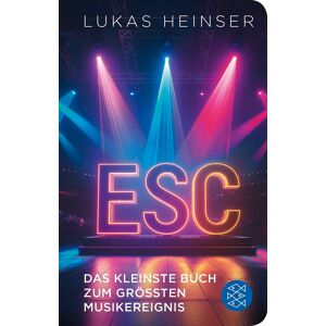 Lukas Heinser - ESC - Das kleinste Buch zum größten Musikereignis - Preis vom 10.06.2026 05:35:22 h Lukas Heinser - ESC - Das kleinste Buch zum größten Musikereignis - Preis vom 10.06.2026 05:35:22 h