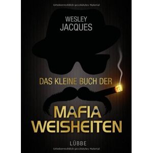 Wesley Jacques - Das kleine Buch der Mafia-Weisheiten - Preis vom 14.06.2026 05:24:48 h Wesley Jacques - Das kleine Buch der Mafia-Weisheiten - Preis vom 14.06.2026 05:24:48 h