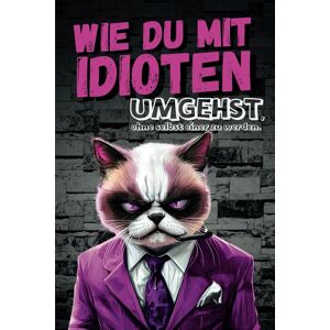 Bergmann Wie du mit Idioten umgehst, ohne selbst einer zu werden: Dein humorvoller Überlebensguide für den Alltagswahnsinn: Das perfekte Geschenk für Kollegen, ... für mehr Lachen und weniger Stress im Alltag. - Preis vom 14.06.2026 05:24:48 h Bergmann Wie du mit Idioten umgehst, ohne selbst einer zu werden: Dein humorvoller Überlebensguide für den Alltagswahnsinn: Das perfekte Geschenk für Kollegen, ... für mehr Lachen und weniger Stress im Alltag. - Preis vom 14.06.2026 05:24:48 h