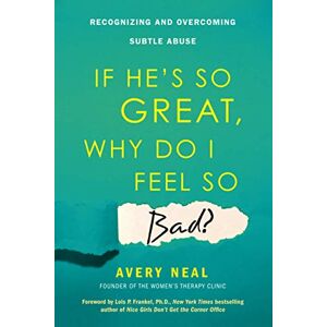 Avery If He's So Great, Why Do I Feel So Bad?: Recognizing and Overcoming Subtle Abuse - Preis vom 15.06.2026 05:30:30 h Avery If He's So Great, Why Do I Feel So Bad?: Recognizing and Overcoming Subtle Abuse - Preis vom 15.06.2026 05:30:30 h