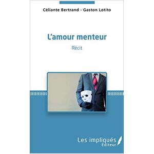 Gaston Lotito - L'amour menteur : récit - Preis vom 14.06.2026 05:24:48 h Gaston Lotito - L'amour menteur : récit - Preis vom 14.06.2026 05:24:48 h