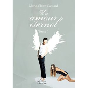 Marie-Claire Cossard - UN AMOUR ETERNEL TOME 1 - Preis vom 11.06.2026 05:43:19 h Marie-Claire Cossard - UN AMOUR ETERNEL TOME 1 - Preis vom 11.06.2026 05:43:19 h