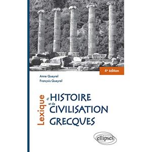 Anne Queyrel - Lexique d'histoire et de civilisation grecques - Preis vom 15.06.2026 05:30:30 h Anne Queyrel - Lexique d'histoire et de civilisation grecques - Preis vom 15.06.2026 05:30:30 h
