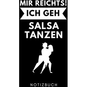 Tanzen Notizbuch - MIR REICHTS! ICH GEH SALSA TANZEN NOTIZBUCH: A5 TAGEBUCH Geschenk für Salsa Tänzer Tanzen Buch Geschenk Tanzbuch für Anfänger Profi Witziger Spruch für Hobbytänzer Mädchen - Preis vom 14.06.2026 05:24:48 h Tanzen Notizbuch - MIR REICHTS! ICH GEH SALSA TANZEN NOTIZBUCH: A5 TAGEBUCH Geschenk für Salsa Tänzer Tanzen Buch Geschenk Tanzbuch für Anfänger Profi Witziger Spruch für Hobbytänzer Mädchen - Preis vom 14.06.2026 05:24:48 h