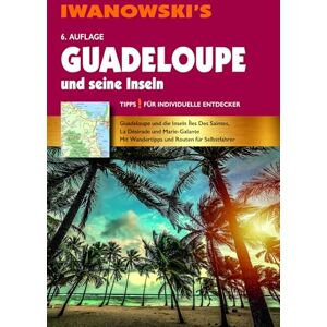 Heidrun Brockmann - Guadeloupe und seine Inseln - Reiseführer von Iwanowski: Individualreiseführer mit Karten-Download (Reisehandbuch) - Preis vom 14.06.2026 05:24:48 h Heidrun Brockmann - Guadeloupe und seine Inseln - Reiseführer von Iwanowski: Individualreiseführer mit Karten-Download (Reisehandbuch) - Preis vom 14.06.2026 05:24:48 h