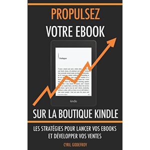 Cyril Godefroy - Propulsez votre ebook sur la boutique Kindle: Les stratégies pour lancer vos ebooks et développer vos ventes (Ecrivain professionnel, Band 3) - Preis vom 16.06.2026 05:30:18 h Cyril Godefroy - Propulsez votre ebook sur la boutique Kindle: Les stratégies pour lancer vos ebooks et développer vos ventes (Ecrivain professionnel, Band 3) - Preis vom 16.06.2026 05:30:18 h