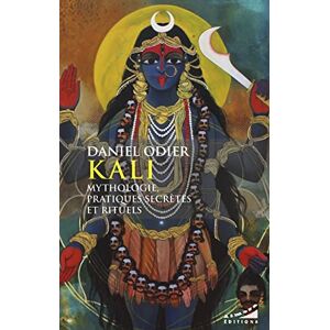 Daniel Odier - Kali : mythologies, pratiques secrètes et rituels - Preis vom 15.06.2026 05:30:30 h Daniel Odier - Kali : mythologies, pratiques secrètes et rituels - Preis vom 15.06.2026 05:30:30 h