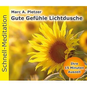 Marc Schnell-Meditation: Gute Gefühle Lichtdusche - Preis vom 16.06.2026 05:30:18 h Marc Schnell-Meditation: Gute Gefühle Lichtdusche - Preis vom 16.06.2026 05:30:18 h