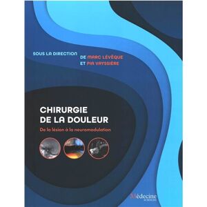 Marc Chirurgie de la douleur : de la lésion à la neuromodulation - Preis vom 16.06.2026 05:30:18 h Marc Chirurgie de la douleur : de la lésion à la neuromodulation - Preis vom 16.06.2026 05:30:18 h