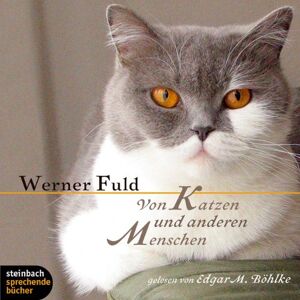 Werner Fuld - Von Katzen und anderen Menschen. 1 CD - Preis vom 13.06.2026 05:28:29 h Werner Fuld - Von Katzen und anderen Menschen. 1 CD - Preis vom 13.06.2026 05:28:29 h
