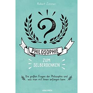 Robert Zimmer - Philosophie zum Selberdenken. Denksportaufgaben zum Erkenntnisgewinn: Die großen Fragen der Philosophie und was man mit ihnen anfangen kann - Preis vom 11.06.2026 05:43:19 h Robert Zimmer - Philosophie zum Selberdenken. Denksportaufgaben zum Erkenntnisgewinn: Die großen Fragen der Philosophie und was man mit ihnen anfangen kann - Preis vom 11.06.2026 05:43:19 h