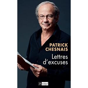 Patrick Chesnais - Lettres d'excuse - Preis vom 10.06.2026 05:35:22 h Patrick Chesnais - Lettres d'excuse - Preis vom 10.06.2026 05:35:22 h