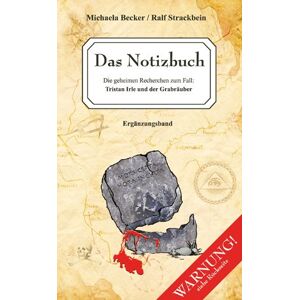 Becker Das Notizbuch: Die geheimen Recherchen zum Fall: Tristan Irle und der Grabräuber - Preis vom 12.06.2026 05:40:31 h Becker Das Notizbuch: Die geheimen Recherchen zum Fall: Tristan Irle und der Grabräuber - Preis vom 12.06.2026 05:40:31 h