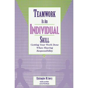 Avery Teamwork Is an Individual Skill: Getting Your Work Done When Sharing Responsibility - Preis vom 15.06.2026 05:30:30 h Avery Teamwork Is an Individual Skill: Getting Your Work Done When Sharing Responsibility - Preis vom 15.06.2026 05:30:30 h