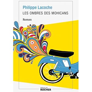 Philippe Lacoche - Les ombres des Mohicans - Preis vom 13.06.2026 05:28:29 h Philippe Lacoche - Les ombres des Mohicans - Preis vom 13.06.2026 05:28:29 h