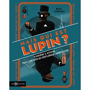 Marc Mais qui est Lupin ? : d'Arsène à Assane, tout l'univers du gentleman cambrioleur - Preis vom 16.06.2026 05:30:18 h Marc Mais qui est Lupin ? : d'Arsène à Assane, tout l'univers du gentleman cambrioleur - Preis vom 16.06.2026 05:30:18 h