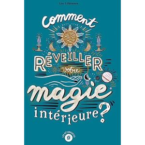 Les 3 fileuses - Comment réveiller votre magie intérieure ? - Preis vom 13.06.2026 05:28:29 h Les 3 fileuses - Comment réveiller votre magie intérieure ? - Preis vom 13.06.2026 05:28:29 h