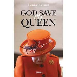 Louise Ekland - God save my queen - Preis vom 12.06.2026 05:40:31 h Louise Ekland - God save my queen - Preis vom 12.06.2026 05:40:31 h