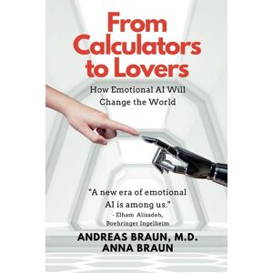 Braun From Calculators to Lovers: How Emotional AI Will Change the World - Preis vom 13.06.2026 05:28:29 h Braun From Calculators to Lovers: How Emotional AI Will Change the World - Preis vom 13.06.2026 05:28:29 h
