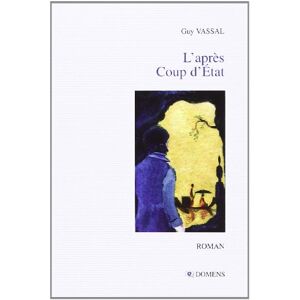 Guy Vassal - L'après coup d'Etat - Preis vom 15.06.2026 05:30:30 h Guy Vassal - L'après coup d'Etat - Preis vom 15.06.2026 05:30:30 h