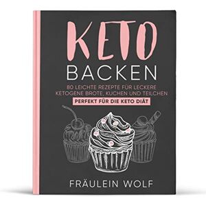 Fräulein Wolf - KETO BACKEN: 80 leichte Rezepte für leckere ketogene Brote, Kuchen und Teilchen. Perfekt für die Keto Diät. (Keto Buch, Band 1) - Preis vom 15.06.2026 05:30:30 h Fräulein Wolf - KETO BACKEN: 80 leichte Rezepte für leckere ketogene Brote, Kuchen und Teilchen. Perfekt für die Keto Diät. (Keto Buch, Band 1) - Preis vom 15.06.2026 05:30:30 h