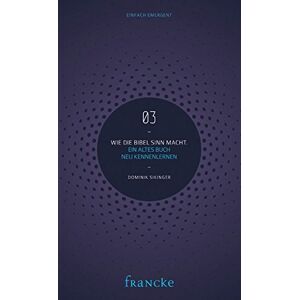 Dominik Sikinger - Wie die Bibel Sinn macht: Ein altes Buch neu kennenlernen (Einfach emergent) - Preis vom 14.06.2026 05:24:48 h Dominik Sikinger - Wie die Bibel Sinn macht: Ein altes Buch neu kennenlernen (Einfach emergent) - Preis vom 14.06.2026 05:24:48 h