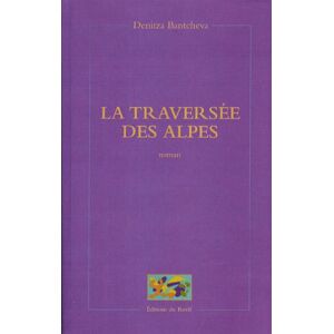 Denitza Bantcheva - La traversée des Alpes - Preis vom 16.06.2026 05:30:18 h Denitza Bantcheva - La traversée des Alpes - Preis vom 16.06.2026 05:30:18 h