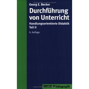 Becker Durchführung von Unterricht (Beltz Pädagogik) - Preis vom 15.06.2026 05:30:30 h Becker Durchführung von Unterricht (Beltz Pädagogik) - Preis vom 15.06.2026 05:30:30 h