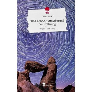 Funk THE BREAK - Am Abgrund der Hoffnung. Life is a Story - story.one - Preis vom 12.06.2026 05:40:31 h Funk THE BREAK - Am Abgrund der Hoffnung. Life is a Story - story.one - Preis vom 12.06.2026 05:40:31 h