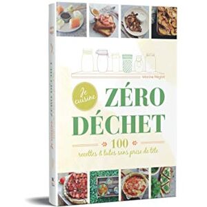 Marine Néglot - Je cuisine zéro déchet : 100 recettes & tutos sans prise de tête - Preis vom 16.06.2026 05:30:18 h Marine Néglot - Je cuisine zéro déchet : 100 recettes & tutos sans prise de tête - Preis vom 16.06.2026 05:30:18 h