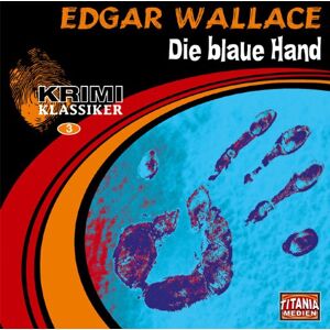 Edgar Wallace - Die blaue Hand - Preis vom 16.06.2026 05:30:18 h Edgar Wallace - Die blaue Hand - Preis vom 16.06.2026 05:30:18 h