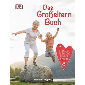 Miriam Stoppard - Das Großeltern-Buch: Der Ratgeber für eine ganz besondere Beziehung - Preis vom 14.06.2026 05:24:48 h Miriam Stoppard - Das Großeltern-Buch: Der Ratgeber für eine ganz besondere Beziehung - Preis vom 14.06.2026 05:24:48 h