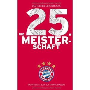 Detlef Vetten - FC Bayern München: Deutscher Meister 2015 - Die 25. Meisterschaft: Das offizielle Buch zur Saison 2014/2015 - Preis vom 14.06.2026 05:24:48 h Detlef Vetten - FC Bayern München: Deutscher Meister 2015 - Die 25. Meisterschaft: Das offizielle Buch zur Saison 2014/2015 - Preis vom 14.06.2026 05:24:48 h