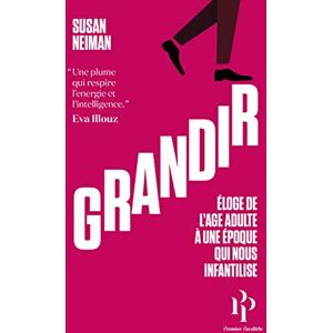 Susan Neiman - Grandir : éloge de l'âge adulte à une époque qui nous infantilise - Preis vom 16.06.2026 05:30:18 h Susan Neiman - Grandir : éloge de l'âge adulte à une époque qui nous infantilise - Preis vom 16.06.2026 05:30:18 h