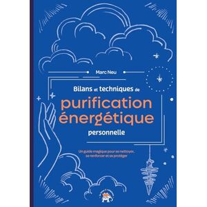 Marc Bilans et techniques de purification énergétique personnelle : un guide magique pour se nettoyer, se renforcer et se protéger - Preis vom 16.06.2026 05:30:18 h Marc Bilans et techniques de purification énergétique personnelle : un guide magique pour se nettoyer, se renforcer et se protéger - Preis vom 16.06.2026 05:30:18 h