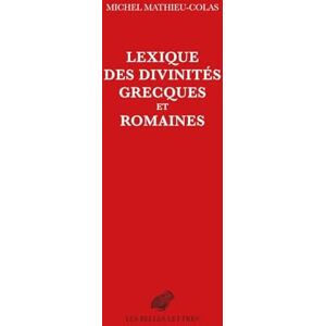 Michel Mathieu-Colas - Lexique des divinités grecques et romaines - Preis vom 15.06.2026 05:30:30 h Michel Mathieu-Colas - Lexique des divinités grecques et romaines - Preis vom 15.06.2026 05:30:30 h