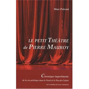 Marc Le petit théâtre de Pierre Mauroy : chronique impertinente de la vie politique dans le Nord et le Pas-de-Calais - Preis vom 16.06.2026 05:30:18 h Marc Le petit théâtre de Pierre Mauroy : chronique impertinente de la vie politique dans le Nord et le Pas-de-Calais - Preis vom 16.06.2026 05:30:18 h