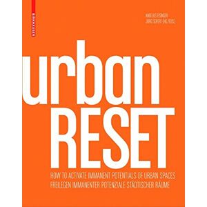 Angelus Eisinger - urbanRESET: Freilegen immanenter Potenziale städtischer Räume / How to Activate Immanent Potential of Urban Spaces - Preis vom 15.06.2026 05:30:30 h Angelus Eisinger - urbanRESET: Freilegen immanenter Potenziale städtischer Räume / How to Activate Immanent Potential of Urban Spaces - Preis vom 15.06.2026 05:30:30 h