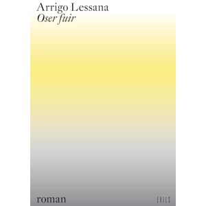 Lessana Arrigo - Oser fuir - Preis vom 15.06.2026 05:30:30 h Lessana Arrigo - Oser fuir - Preis vom 15.06.2026 05:30:30 h