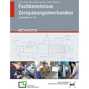 Becker Fachkenntnisse Zerspanungsmechaniker: Lernfelder 5 -13 - Preis vom 12.06.2026 05:40:31 h Becker Fachkenntnisse Zerspanungsmechaniker: Lernfelder 5 -13 - Preis vom 12.06.2026 05:40:31 h