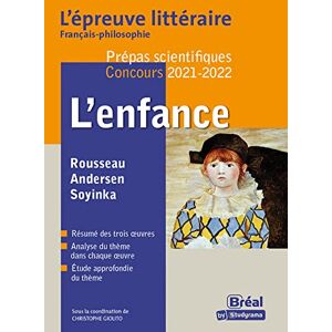 Catherine Choupin - L'enfance : Rousseau, Andersen, Soyinka : l'épreuve littéraire français-philosophie, prépas scientifiques, concours 2021-2022 - Preis vom 13.06.2026 05:28:29 h Catherine Choupin - L'enfance : Rousseau, Andersen, Soyinka : l'épreuve littéraire français-philosophie, prépas scientifiques, concours 2021-2022 - Preis vom 13.06.2026 05:28:29 h