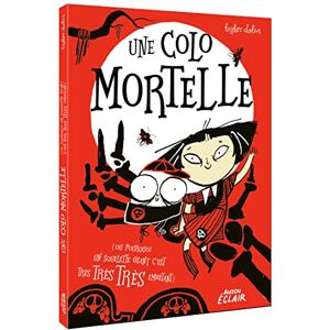 Taylor Une colo mortelle. Une colo mortelle (ou Pourquoi un squelette géant c'est très très très embêtant) - Preis vom 14.06.2026 05:24:48 h Taylor Une colo mortelle. Une colo mortelle (ou Pourquoi un squelette géant c'est très très très embêtant) - Preis vom 14.06.2026 05:24:48 h